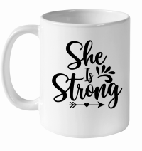 Product She Is Strong 01 White Ceramic Mug