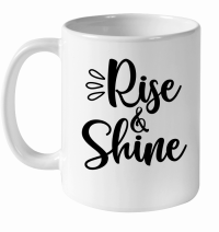 Product Rise And Shine 01 White Ceramic Mug