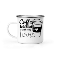 Product Coffee because it's too early for wine Camping Mug