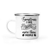 Product Sometimes I like coffee more than people Camping Mug