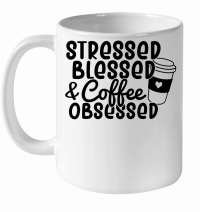 Product Stressed blessed and coffee obsessed White Ceramic Mug