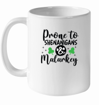 Product Prone to Shenanigans and Malarkey SVG Design 01 White Ceramic Mug