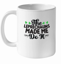 Product The Leprechauns Made Me Do It SVG Cut File 01 White Ceramic Mug