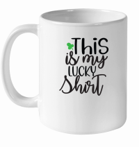 Product This is My Lucky Shirt SVG Cut File 01 White Ceramic Mug