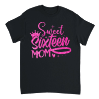 Product Sweet Sixteen Mom Birthday Unisex T-Shirt