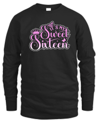 Product Its My Sweet Sixteen Birthday Unisex Sweatshirt