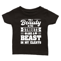 Product I'm a Beauty in the Streets and a Beast in my Cleats Classic Baby Crewneck T-shirt