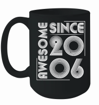 Product Awesome Since 2006 Birthday Mug