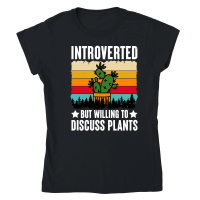 Product Introverted but Willing to Discuss Plants Classic Womens Crewneck T-shirt