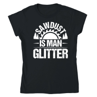 Product Sawdust Is Man Glitter Carpenter Classic Womens Crewneck T-shirt