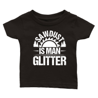 Product Sawdust Is Man Glitter Carpenter Classic Baby Crewneck T-shirt