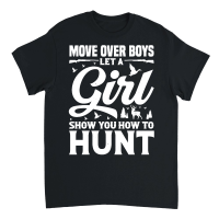 Product Move Over Boys Let A Girl Show You How to Hunt Unisex T-Shirt