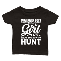 Product Move Over Boys Let A Girl Show You How to Hunt Classic Baby Crewneck T-shirt