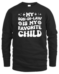 Product My Son in Law is my Favorite Child Mother in law Unisex Sweatshirt