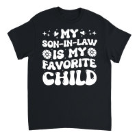 Product My Son in Law is my Favorite Child Mother in law Unisex T-Shirt