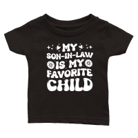Product My Son in Law is my Favorite Child Mother in law Classic Baby Crewneck T-shirt