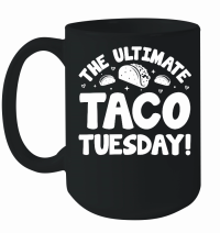 Product The Ultimate Taco Tuesday! Mug