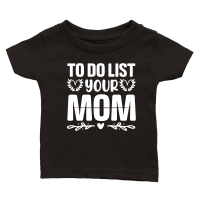 Product To Do List Your Mom Classic Baby Crewneck T-shirt