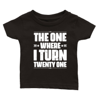 Product The One Where I Turn Twenty One Birthday Classic Baby Crewneck T-shirt