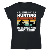 Product All I Care About is Hunting And Like Maybe 3 People and Beer Classic Womens Crewneck T-shirt