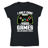 Product I Only Care About Video Games and Like Maybe 3 People Classic Womens Crewneck T-shirt