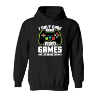 Product I Only Care About Video Games and Like Maybe 3 People Hoodie