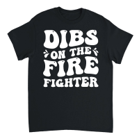 Product Dibs on the Firefighter Unisex T-Shirt