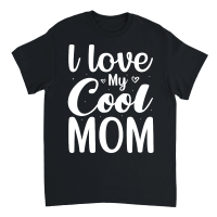 Product l love My Cool Mom Unisex T-Shirt