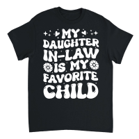Product My Daughter In Law Is My Favorite Child Unisex T-Shirt