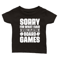Product Sorry For What I Said While Playing Board Games Classic Baby Crewneck T-shirt