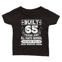 Product Built 65 Years Ago All Parts Original Classic Baby Crewneck T-shirt