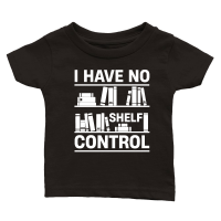Product I Have No Shelf Control Classic Baby Crewneck T-shirt