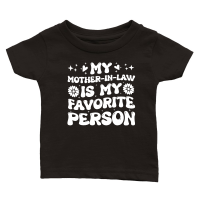 Product My Mother in Law is My Favorite Person Classic Baby Crewneck T-shirt
