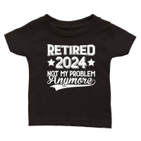 Product Retired 2024 Not My Problem Anymore Classic Baby Crewneck T-shirt