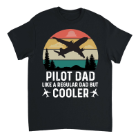 Product Pilot Dad Like A Regular Dad But Cooler Unisex T-Shirt