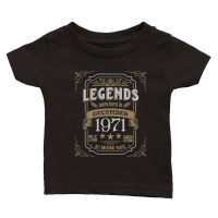 Product Legends Were Born In December 1971 Classic Baby Crewneck T-shirt