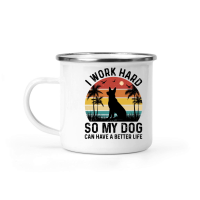 Product I Work Hard So My Dog Can Have A Better Life Camping Mug
