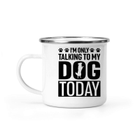 Product I'm Only Talking To My Dog Today Camping Mug