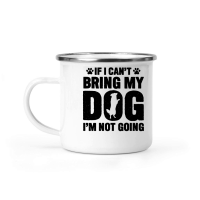 Product If I Can't Bring My Dog, I'm Not Going Camping Mug