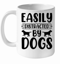 Product Easily Distracted by Dogs White Ceramic Mug