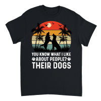 Product You Know What I Like About People Their Dogs Unisex T-Shirt