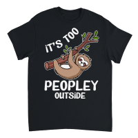 Product A220315 03 Introverts Sloth Its Too Peopley Outside Unisex T-Shirt