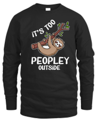 Product A220315 03 Introverts Sloth Its Too Peopley Outside Unisex Sweatshirt