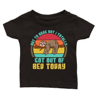 Product A220315 04 Sloth Svg Totally Got Out Of Bed Today Classic Baby Crewneck T-shirt