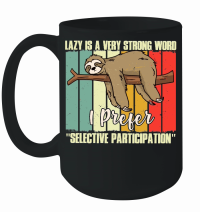 Product A220315 19 Funny Sloth Svg, Funny Lazy Sloth Mug