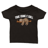 Product A220315 20 True Crime And Chill Slotht Funny Sloth Classic Baby Crewneck T-shirt