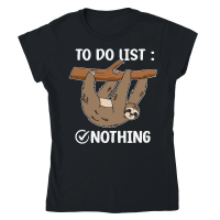 Product A220315 21 Sloth Tired Todo List Nothing Lazy Sloth Classic Womens Crewneck T-shirt