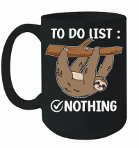 Product A220315 21 Sloth Tired Todo List Nothing Lazy Sloth Mug