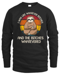 Product A220315 18 I Was Like Whatever Bitches Sloth Svg Unisex Sweatshirt