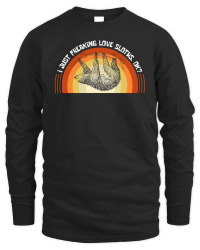 Product A220315 28 Sloth I Just Really Like Sloths, Ok Unisex Sweatshirt